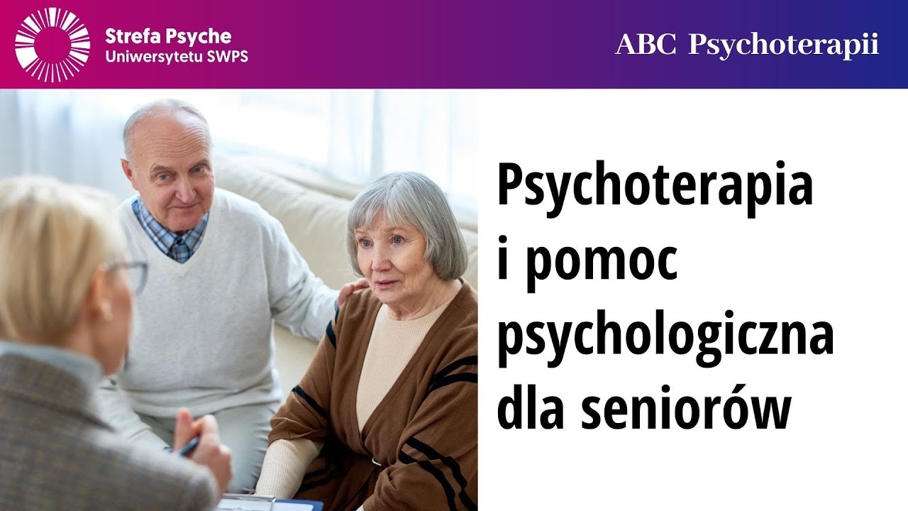 Psychoterapia i pomoc psychologiczna dla senior&oacute;w - Tomasz Rejent, Zofia Szynal