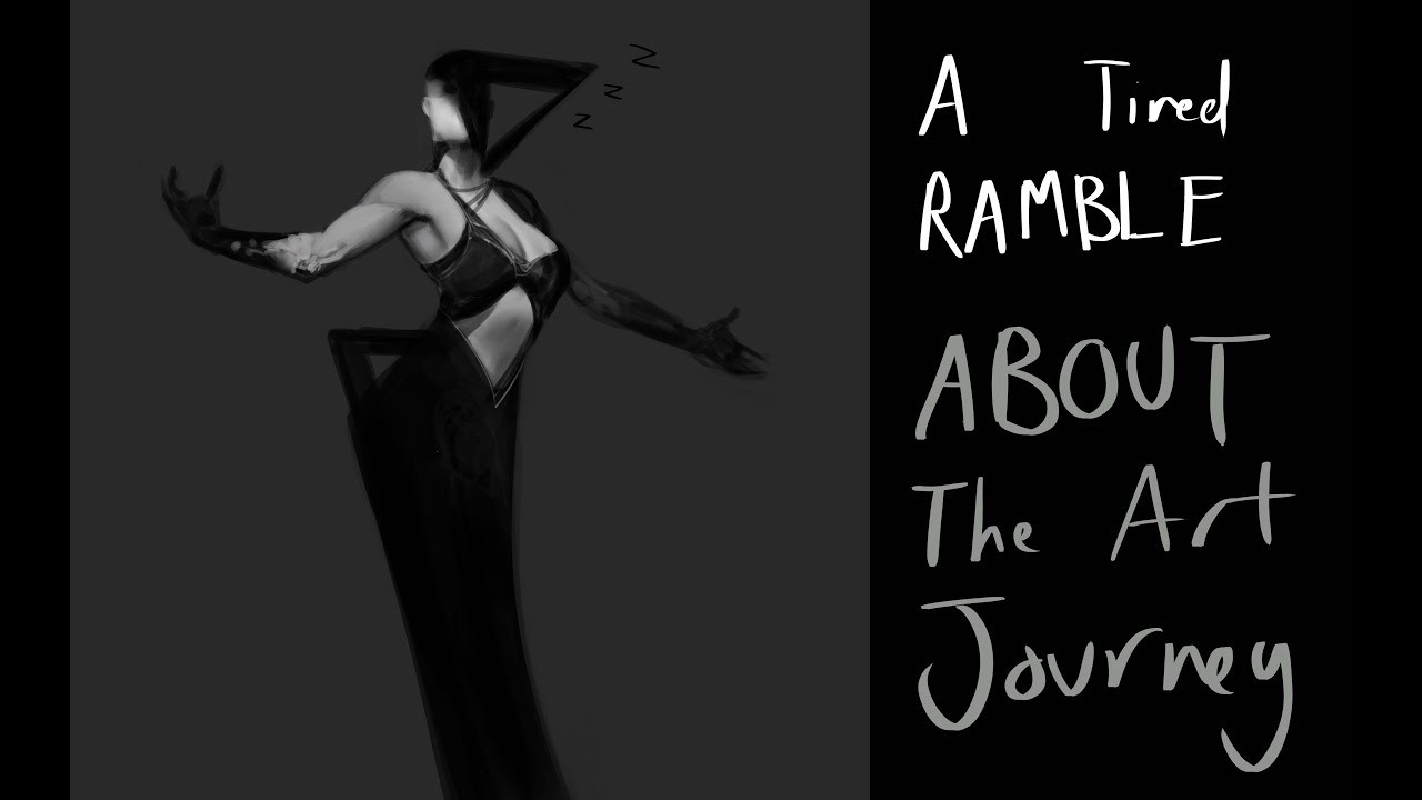 Tired Ramble about the Art Journey