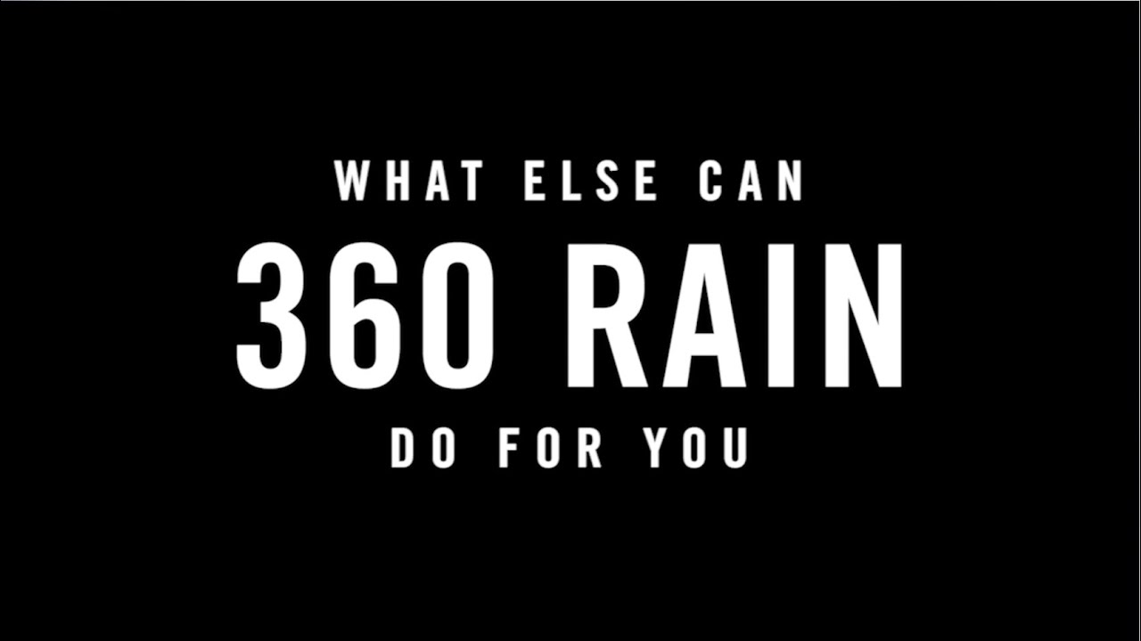 360 RAIN: What Else Can It Do