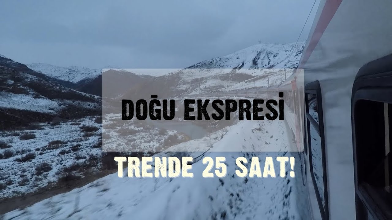 Doğu Ekspresi ile Yolculuk ~ Trende 25 saat!