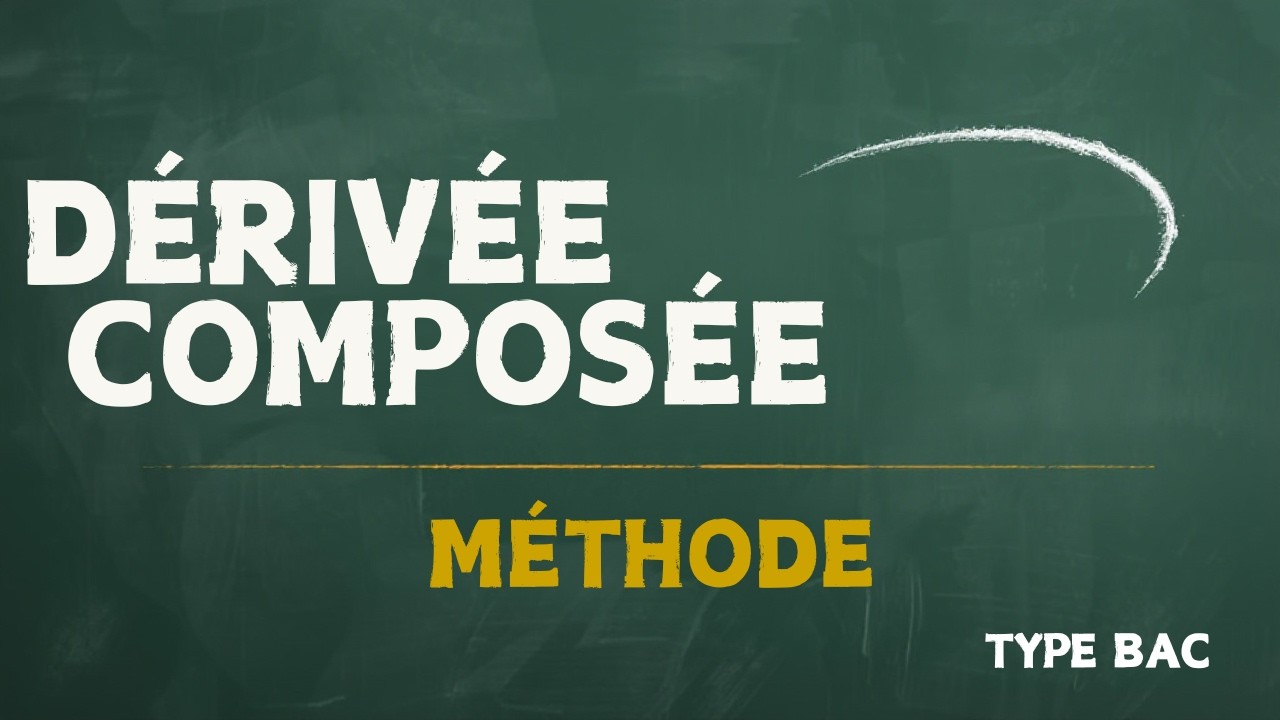 Dérivée fonction composée  méthode simple Terminale