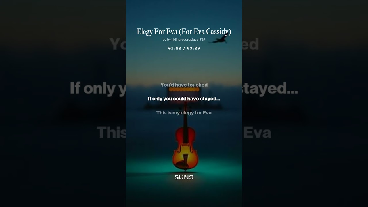 Elegy For Eva  (For Eva Cassidy)