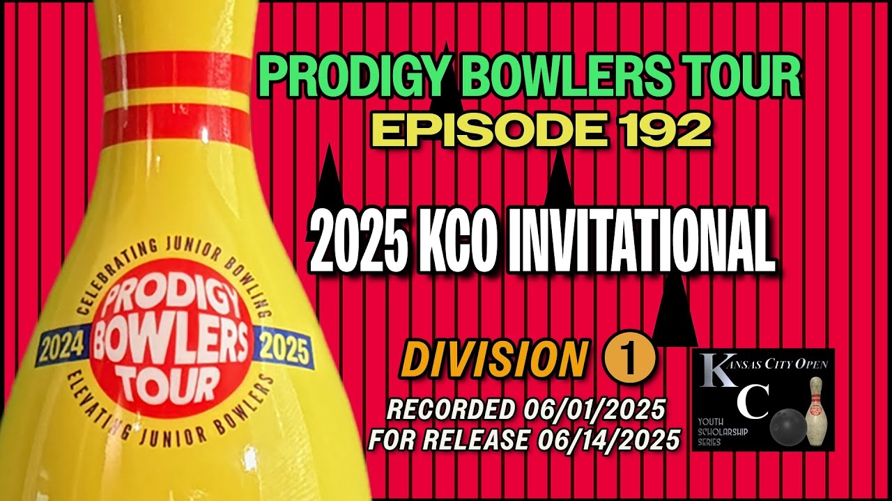 PRODIGY BOWLERS TOUR -- EP 192 -- 2025 KCO Invitational (D1)