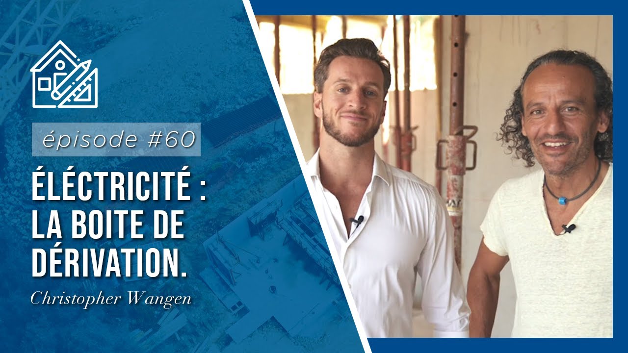 🏗 EPISODE 60 - La boite de d&eacute;rivation