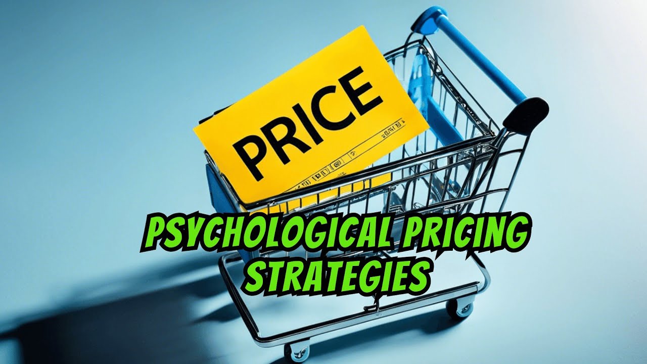 Psychological Pricing Strategies: How to Influence Consumer Perception