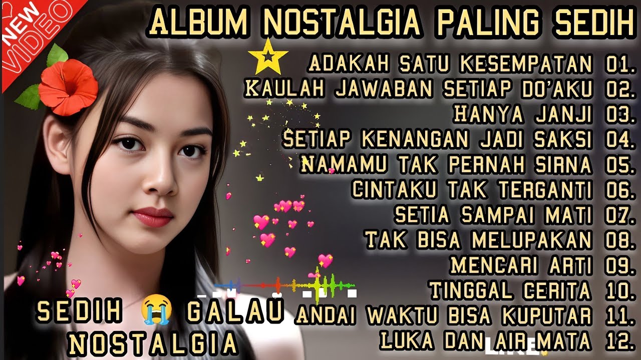 LAGU NOSTALGIA TEMBANG KENANGAN PALING SEDIH 😭 NYENTUH BANGET KE HATI 💔 