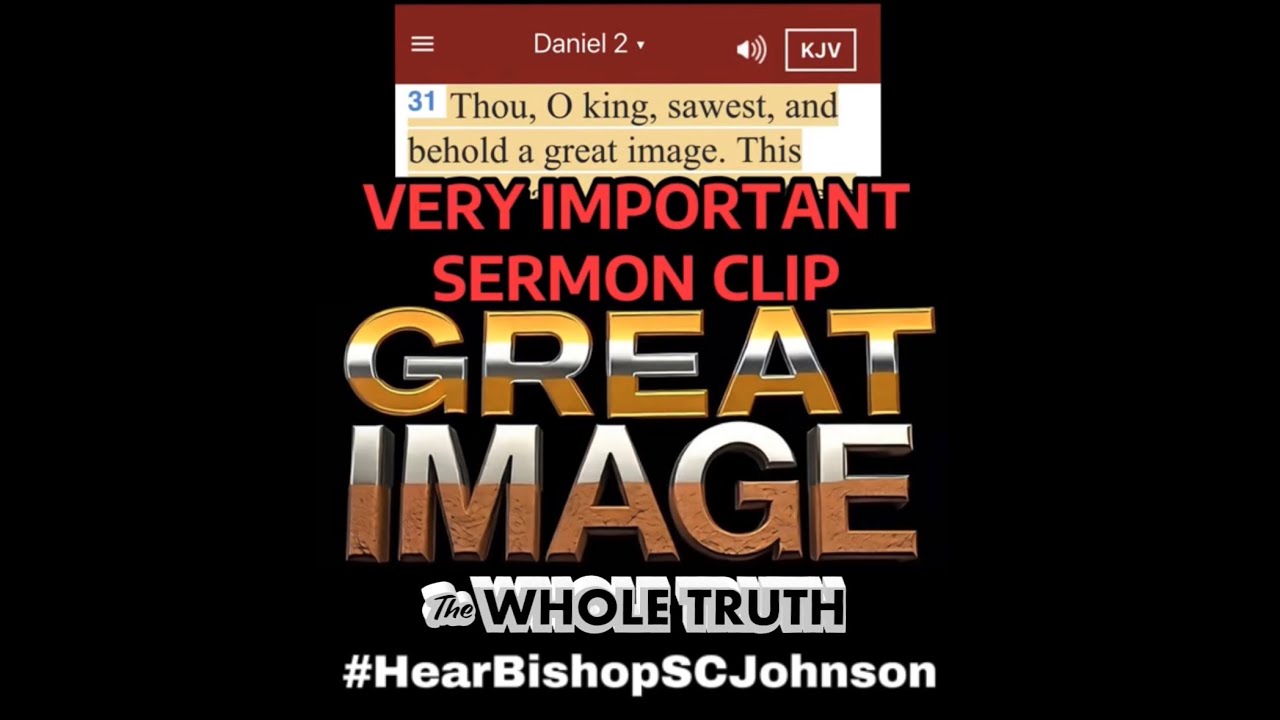 Great Image (Daniel Chapter 2) - Very Important Sermon Clip | Bishop SC Johnson