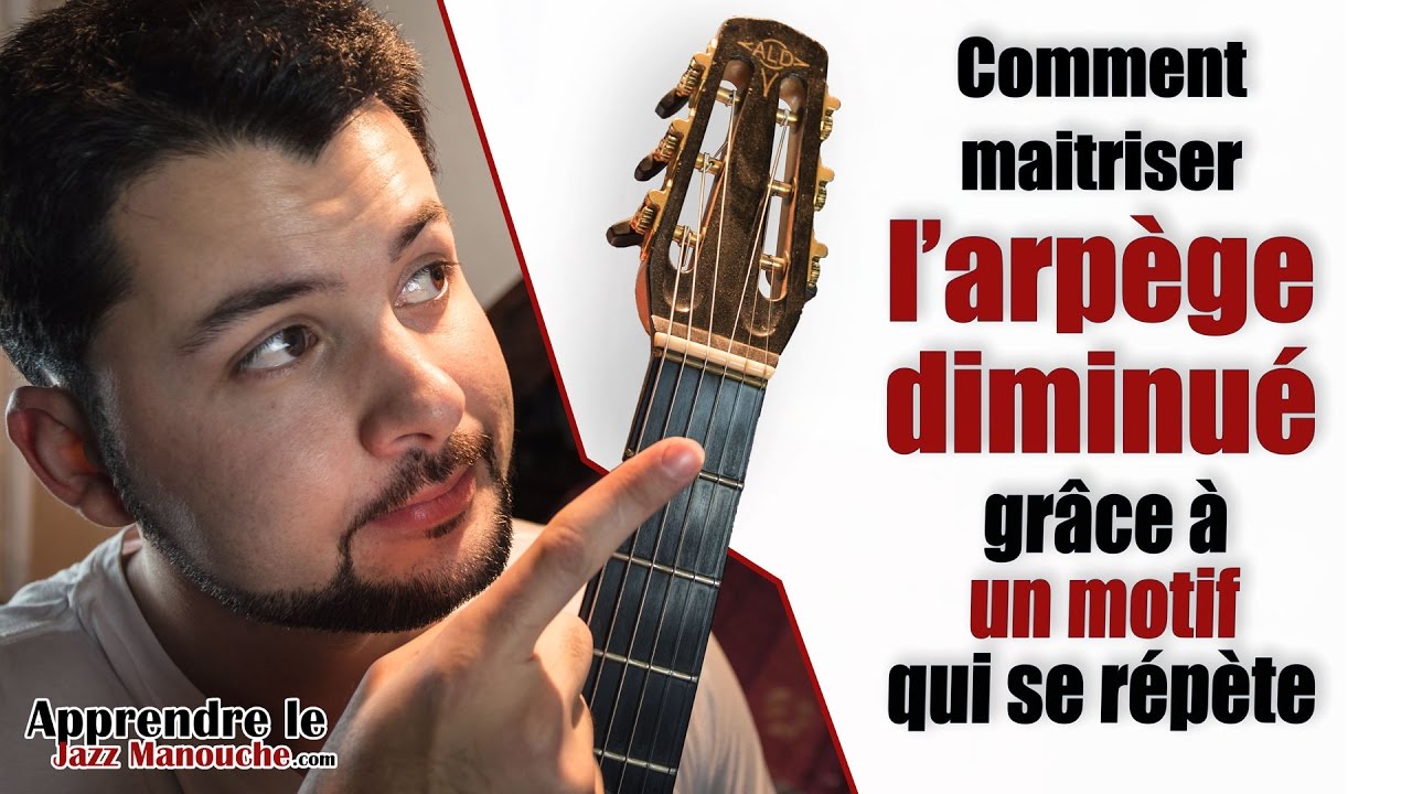 Comment maitriser l'arpège diminué grâce à un motif qui se répète - Apprendre le Jazz Manouche