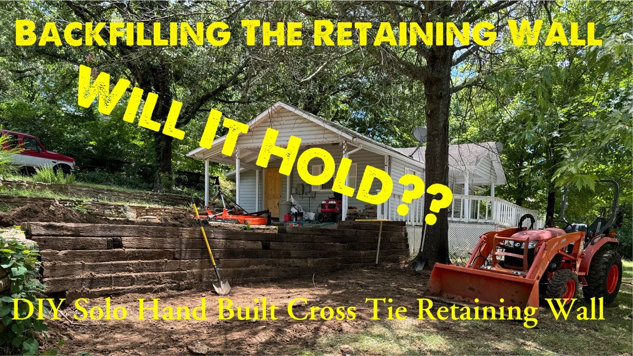 ALL OR NOTHING! Backfilling My DIY Railroad Tie Retaining Wall. Will it hold?