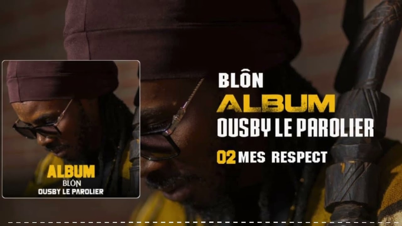 Ousby Le Parolier (Mes Respects Album Blôn) Audio Officiel 