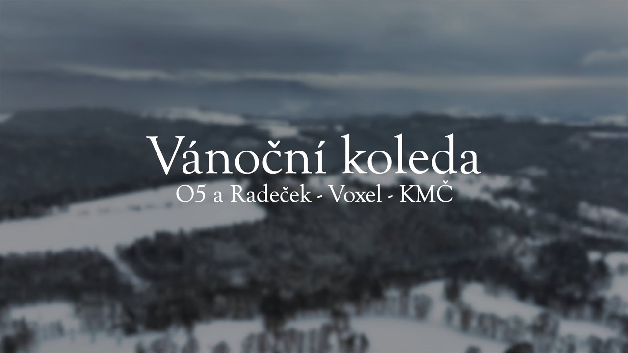 Narodil se Kristus pán (vánoční koleda z Jeseníků a Hané) - O5 a Radeček, Voxel, KMČ