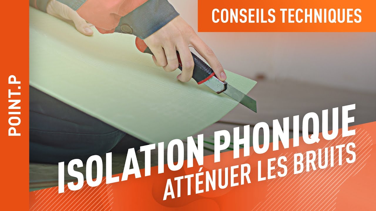 Comment am&eacute;liorer l'isolation acoustique de son logement ?