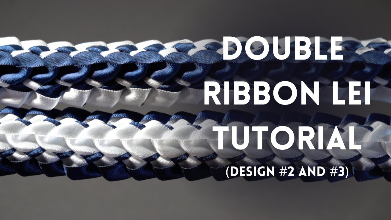 Double Ribbon Lei Tutorial with 4 Ribbons🎓 (Designs 2 & 3)