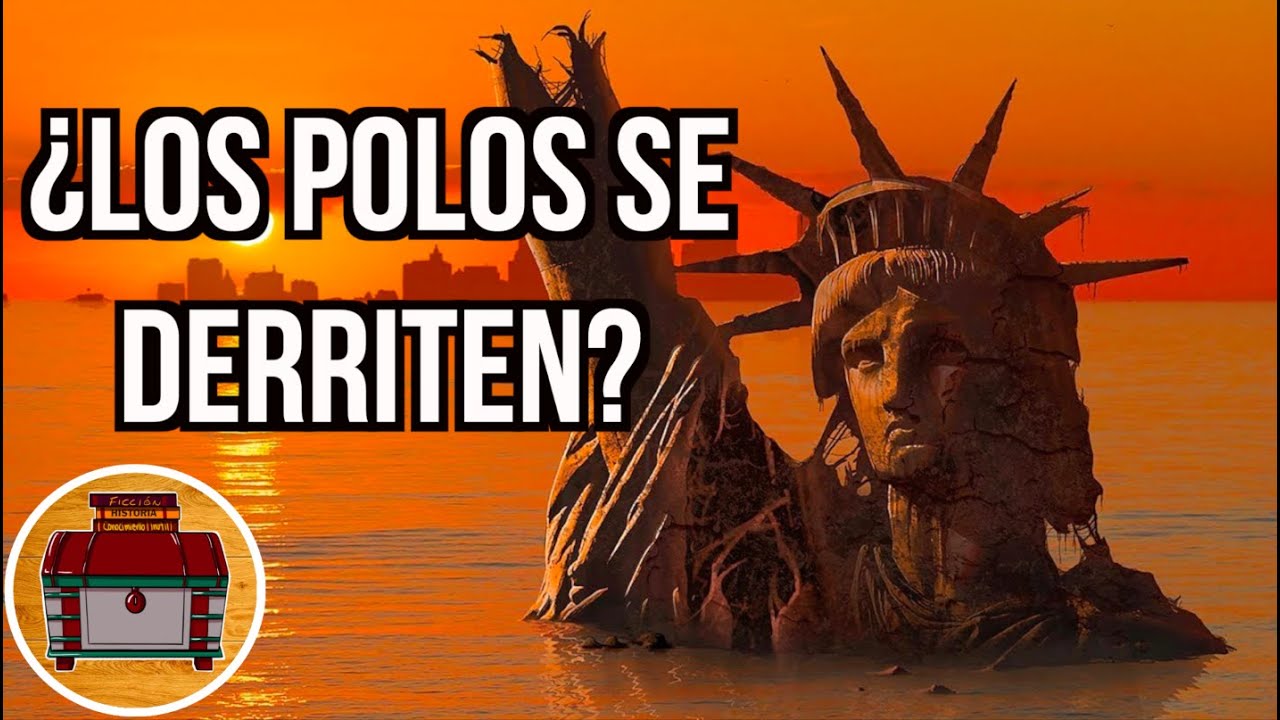 ¿Y si el POLO NORTE y SUR se DERRITEN? (Recopilación)
