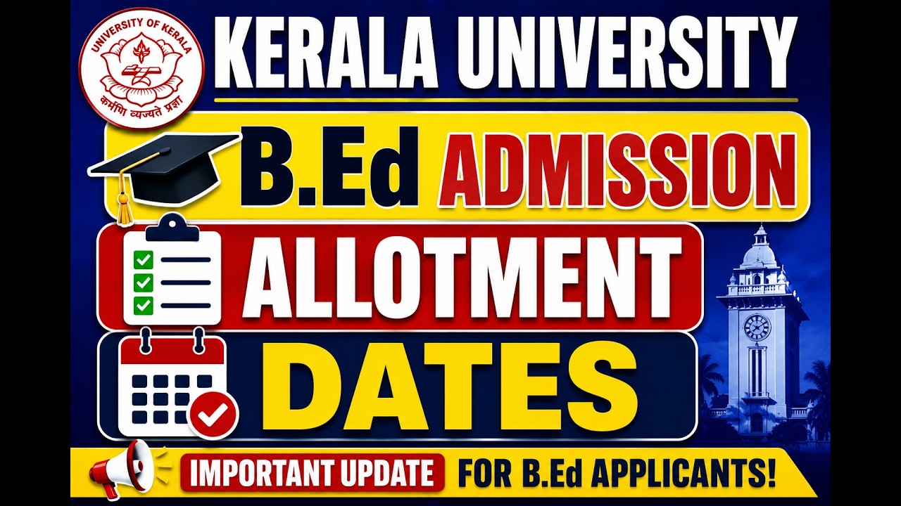 Kerala University B.Ed Admission 2026 | Allotment & Admission Dates Released