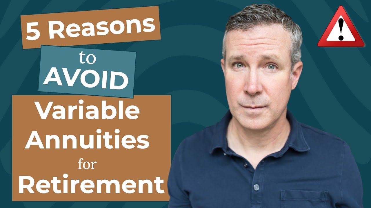 5 Reasons to Avoid Variable Annuities for Retirement
