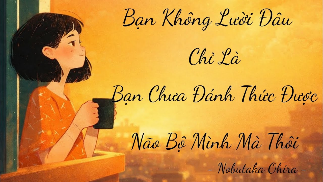Chỉ 30s Bạn Sẽ Có Thể Bắt Đầu Cuộc Sống Mới - Đánh Thức Não Bộ, 