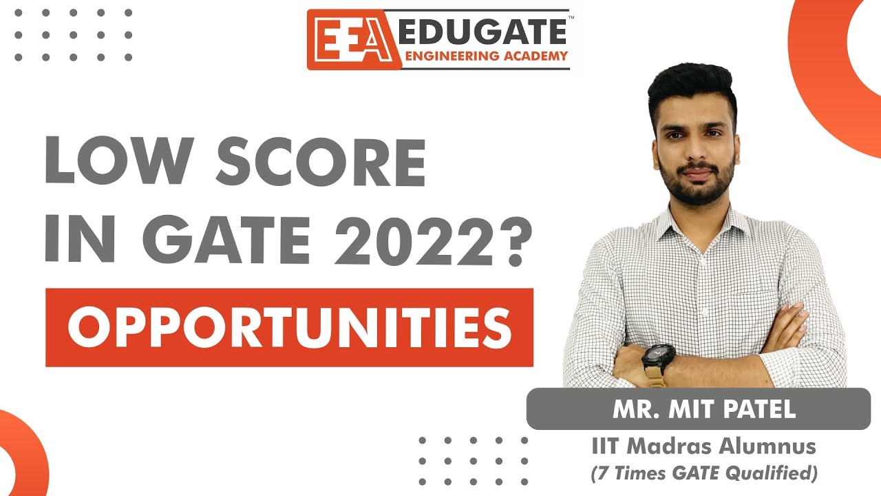 Low score in GATE 2022? | Opportunities after GATE