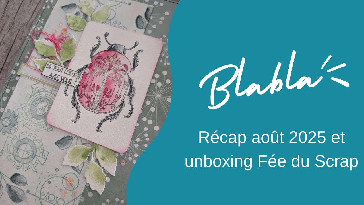 BLA BLA RÉCAP AOÛT 2025 ET UNBOXING
