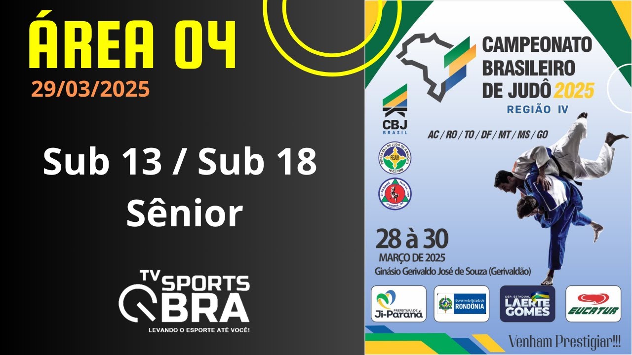 JUDO RO | AREA 04 | CAMPEONATO BRASILEIRO DE JUDO 2025 - REGIAO IV | SUB18 SUB13 SENIOR | 29/03/25