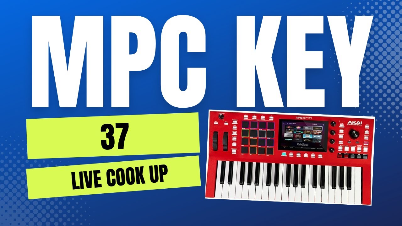 Mpc key 37 - live cook up.