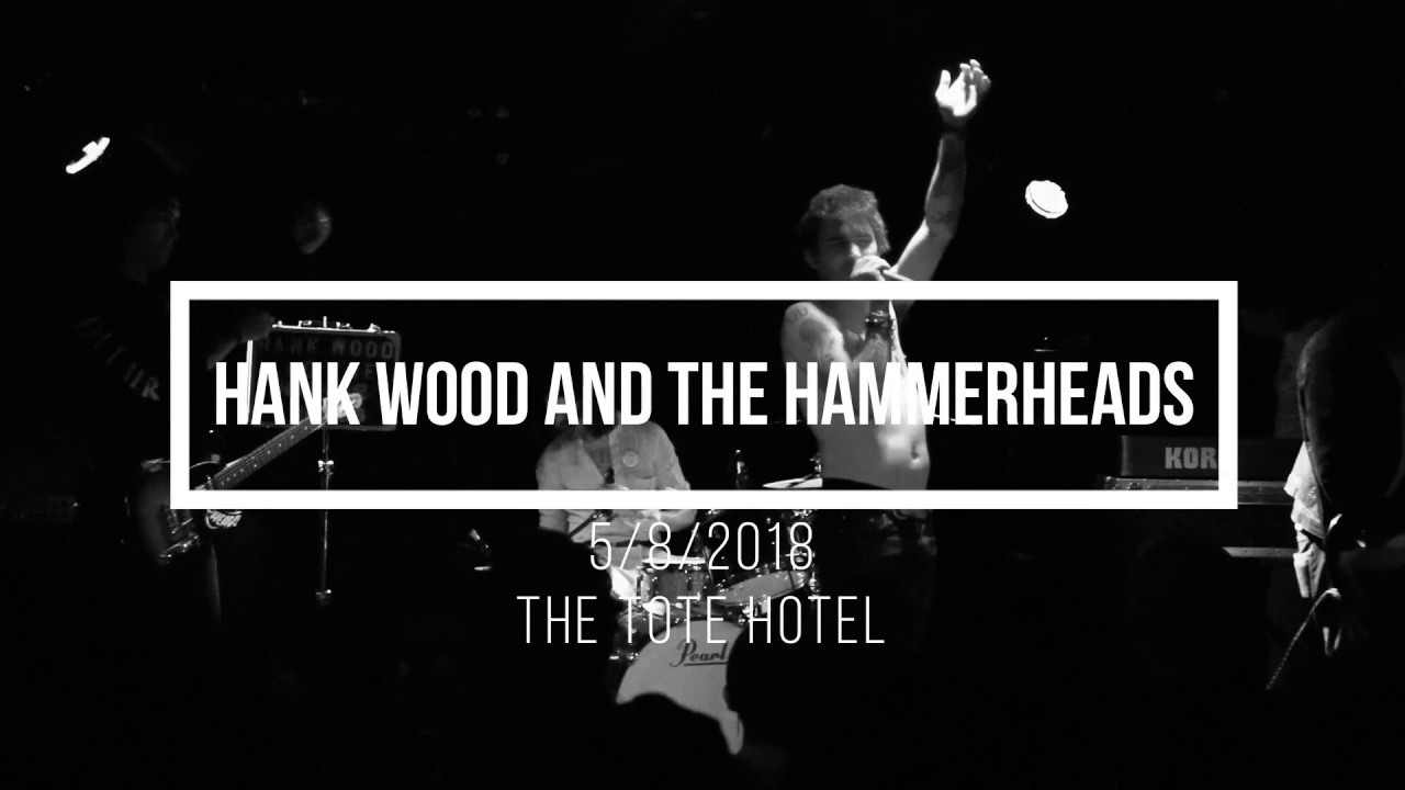 Hank Wood And The Hammerheads Live at The Tote