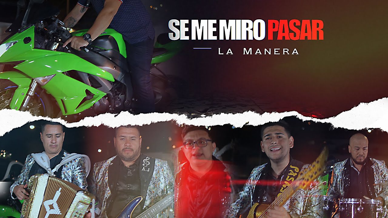 LA MANERA - SE ME MIRO PASAR / VIDEO MUSICAL 2022 4K