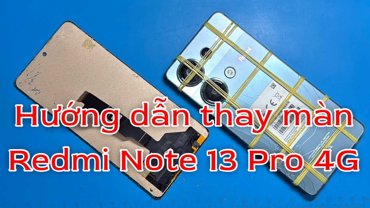 Hướng dẫn thay màn Redmi Note 13 Pro 4G - NS Mobile