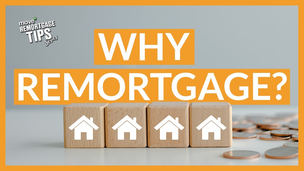 Why Remortgage? | Remortgage Tips