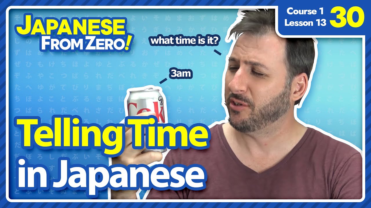 Telling Time in Japanese | Japanese From Zero! Video 30