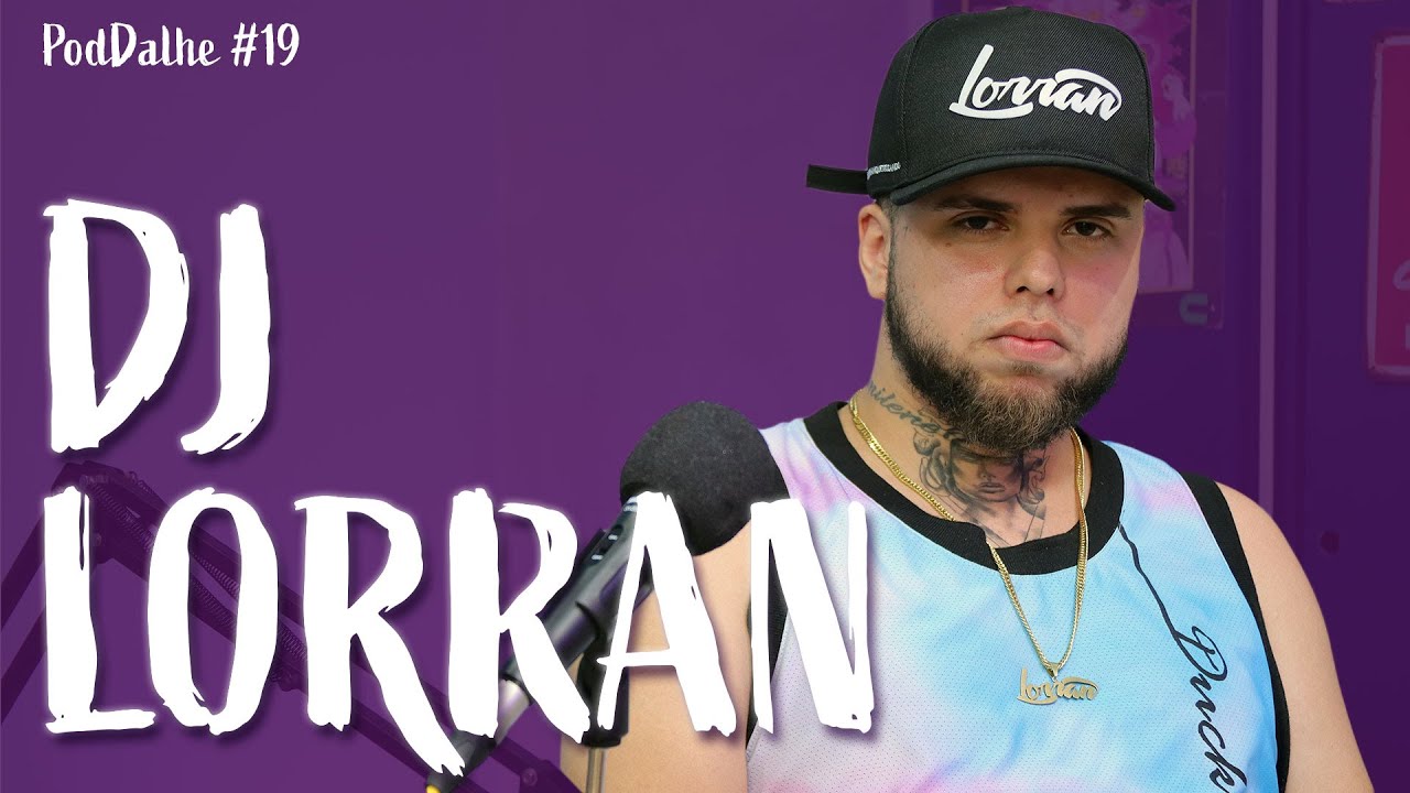 DJ LORRAN - PodDalhe CAST #19