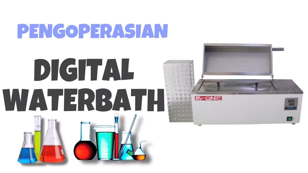 Cara Mengoperasikan B-ONE Digital Waterbath