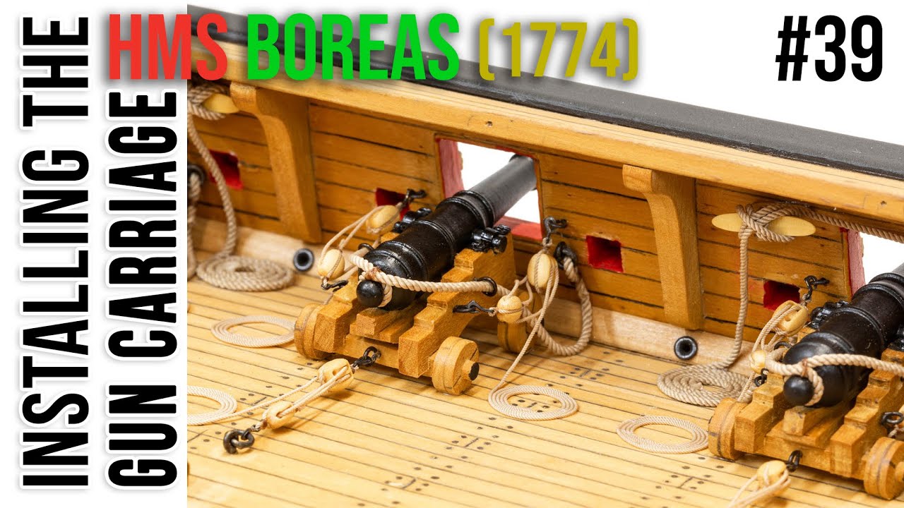 Restoration & Upgrading of the HMS BOREAS (1774) model #39 - Installing the GUN CARRIAGES