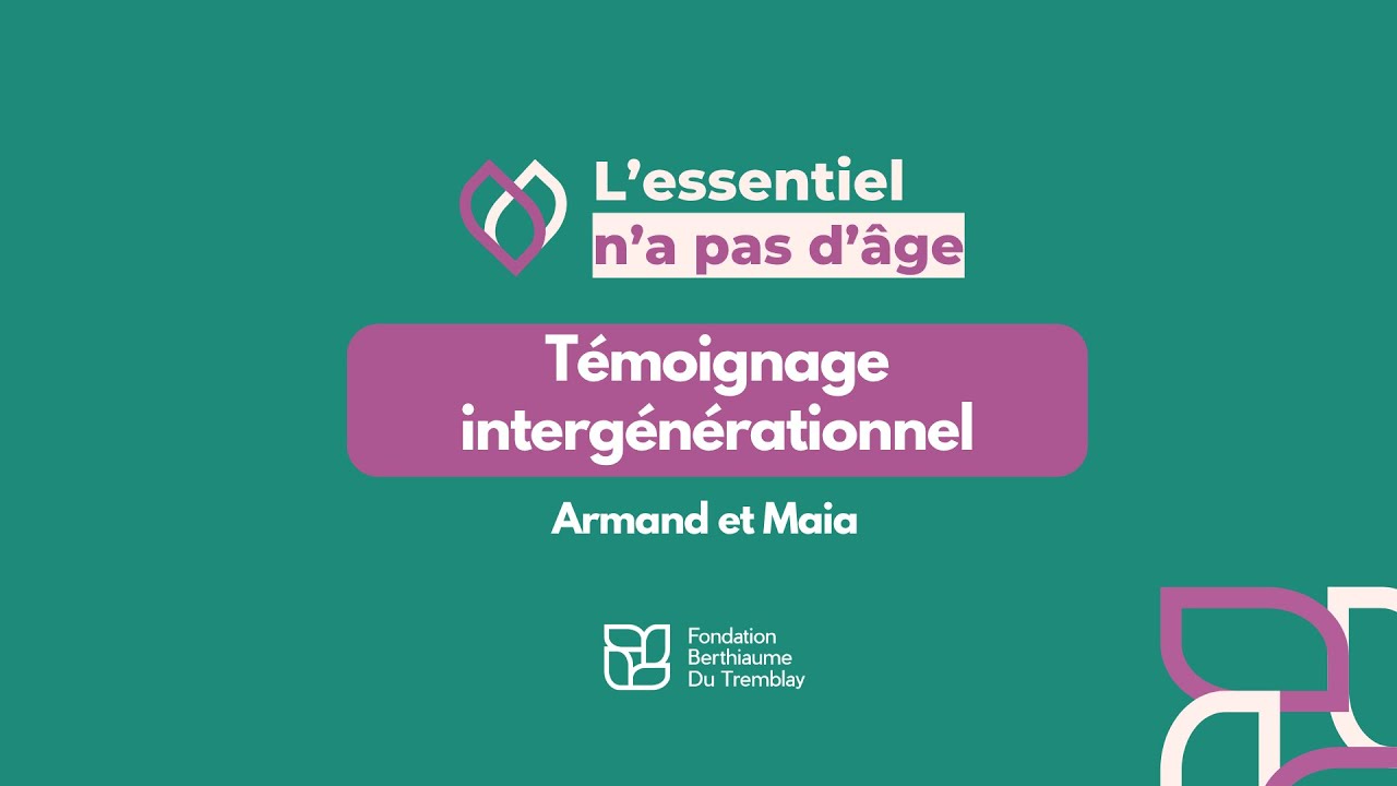 L'essentiel n'a pas d'âge - Armand et Maia