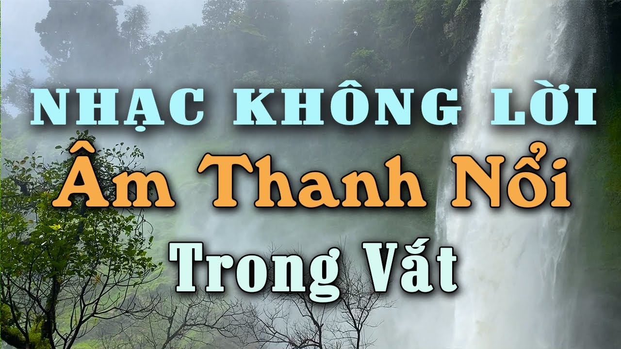 Nhạc Không Lời Âm Thanh Nổi, Nhạc Phòng Trà Sạch Trong Vắt, Nhạc Buổi Sáng Nhẹ Sâu Lắng
