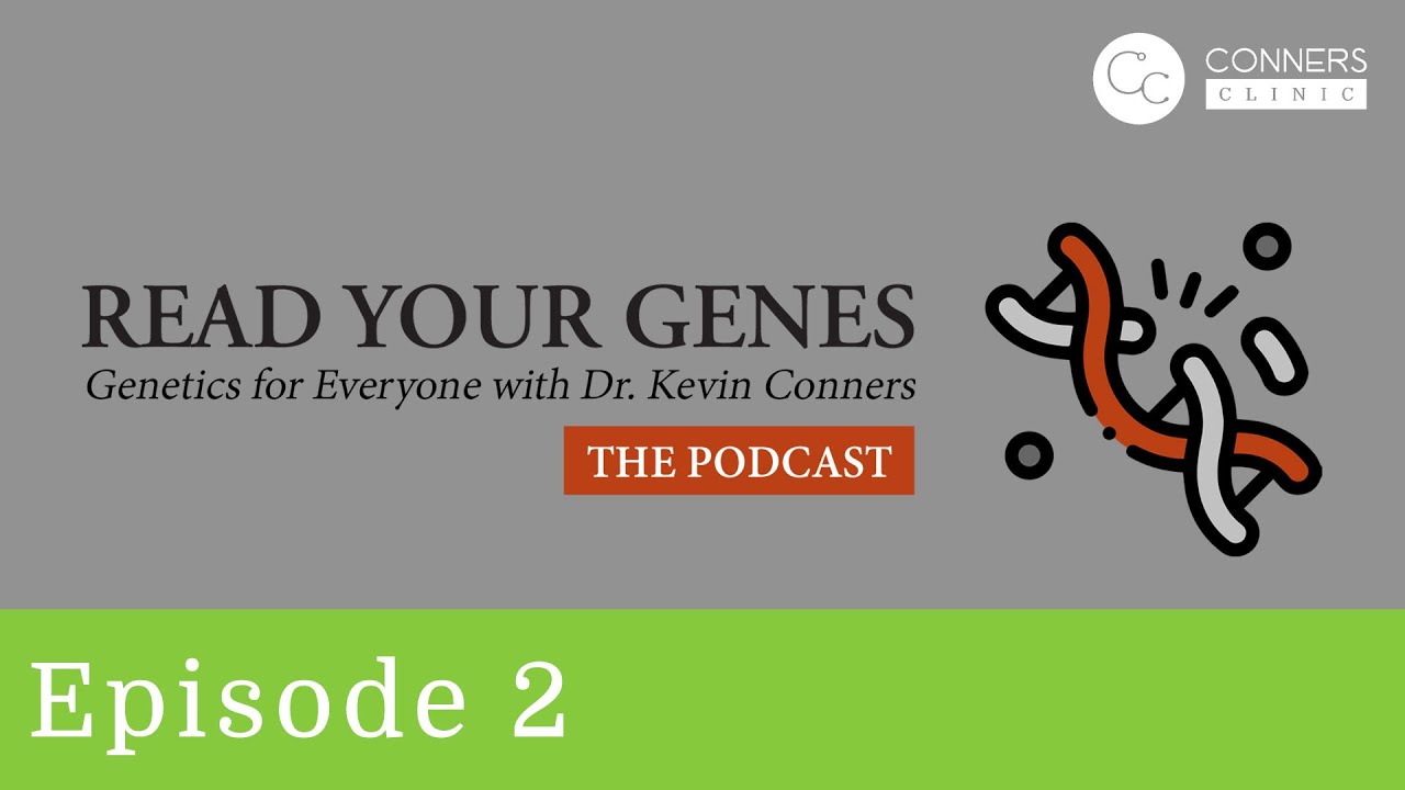 Read Your Genes Podcast Episode 2 | Conners Clinic - Alternative Health Coaching