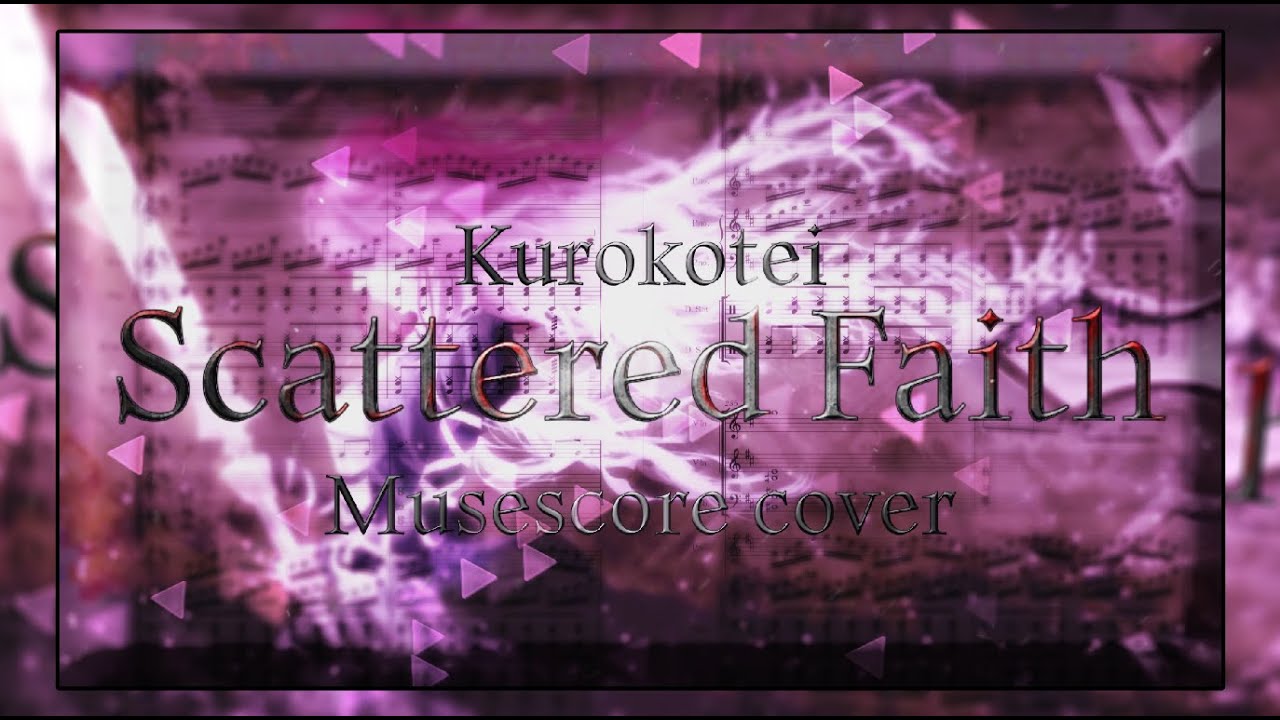 Scattered Faith [remake] - Musescore cover
