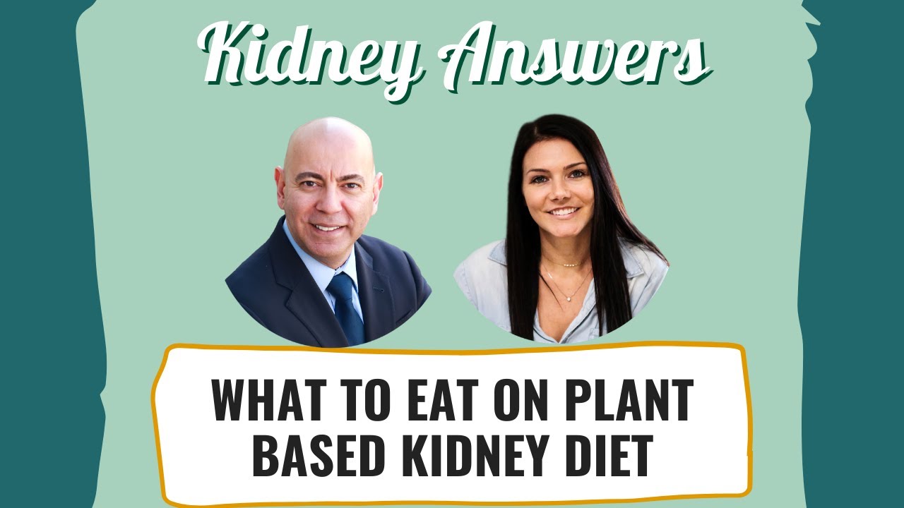 What to eat on a plant based kidney diet?