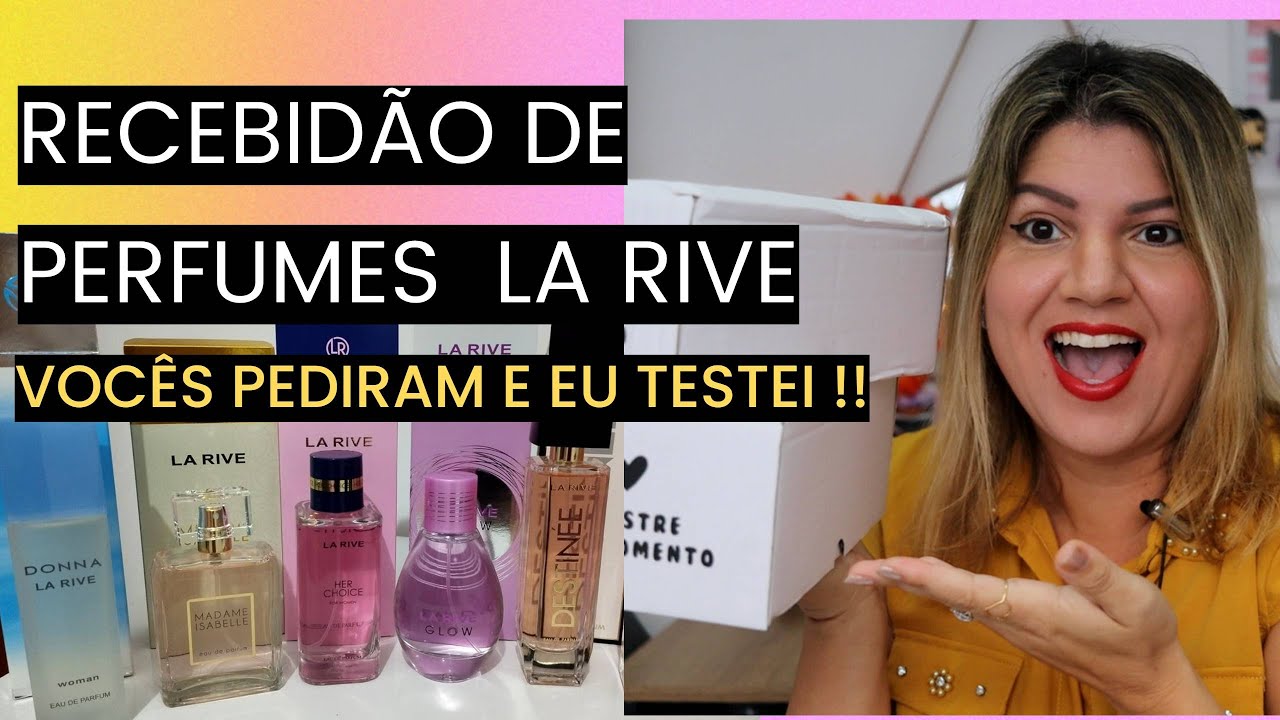 RECEBIDÃO DE LA RIVE PERFUMES DONNA, I AM IDEAL, DESTINÉE, GLOW, HER CHOICE E MADAME ISABELLE