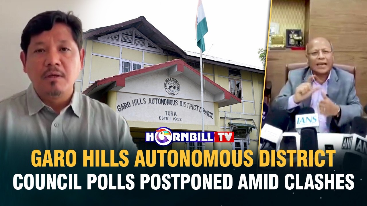 GARO HILLS AUTONOMOUS DISTRICT COUNCIL POLLS POSTPONED AMID CLASHES