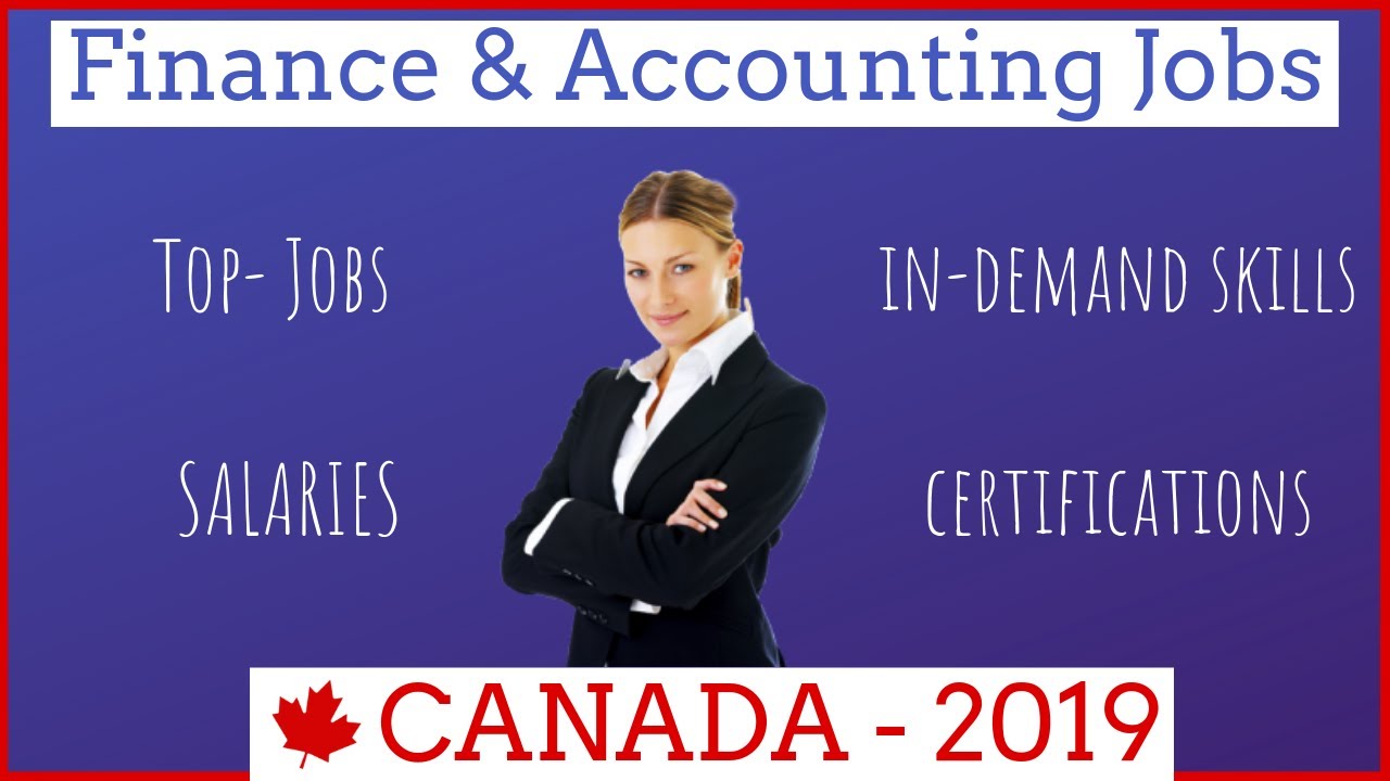 Finance & Accounting jobs in Canada | Salaries, Certifications, In-demand skills