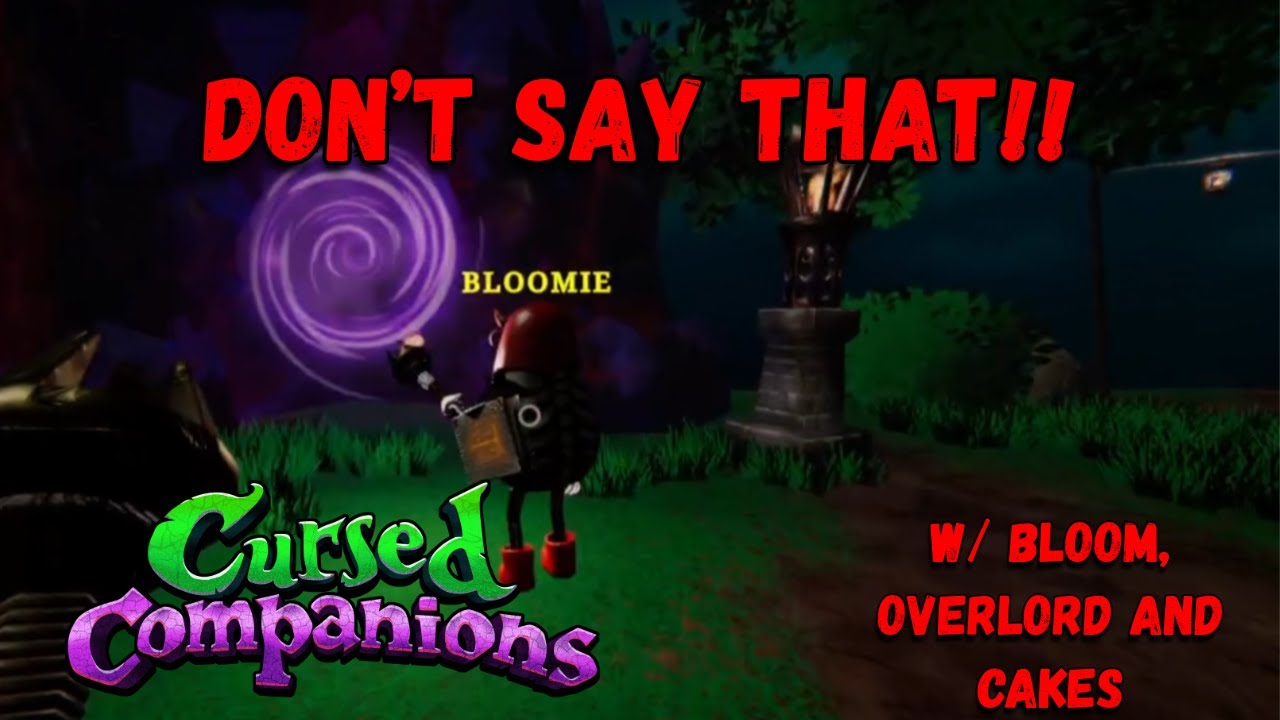 DON'T SAY THAT WORD! - Cursed Companions - PT 1