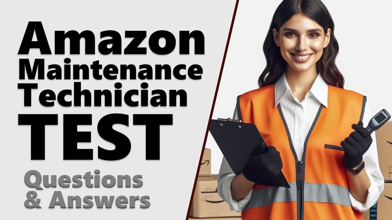 How to Pass Amazon Maintenance Technician Test - Questions and Answers with Solutions!