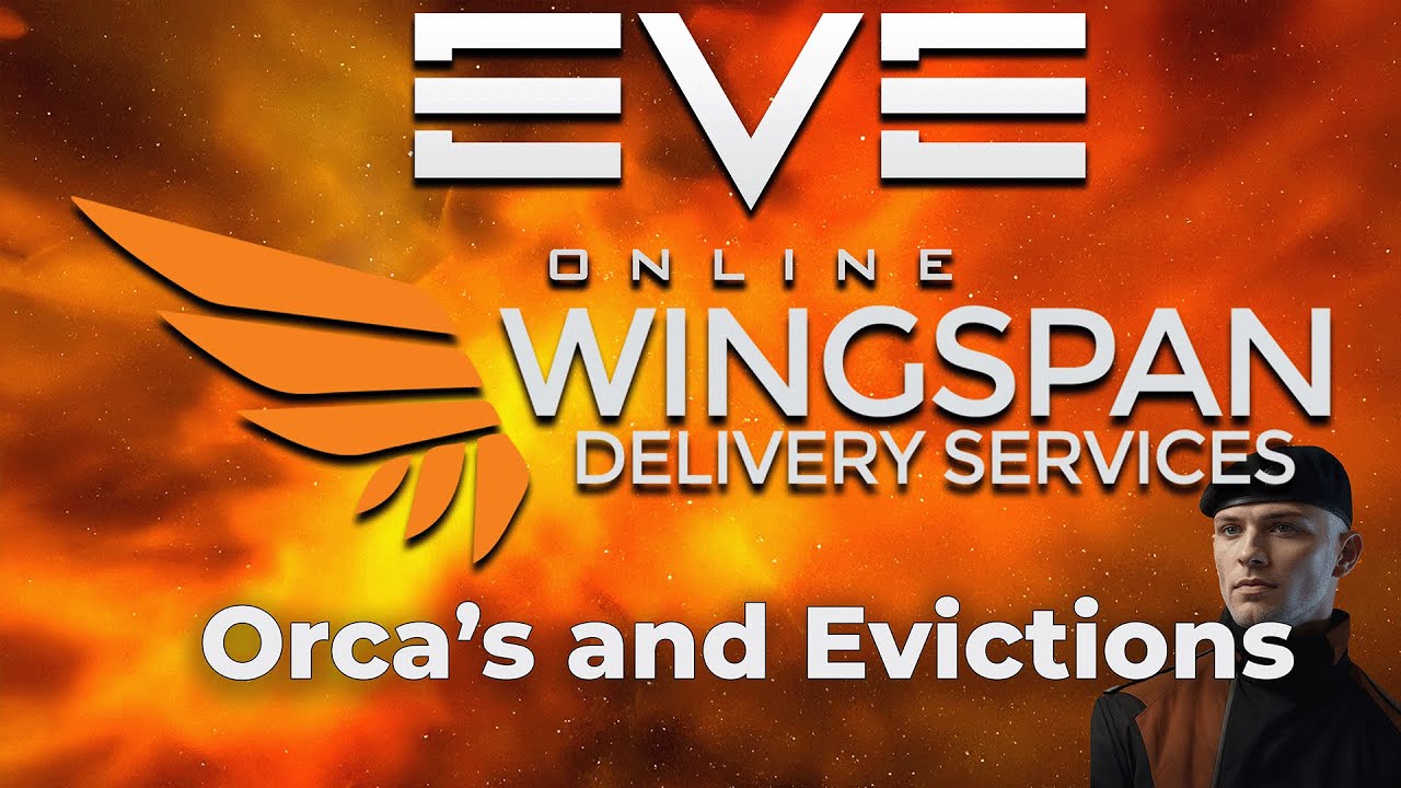 WiNGSPAN EVE Online -  Orca's and Evictions