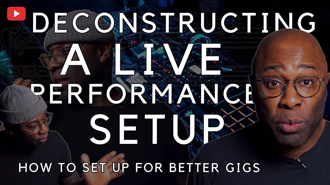 Deconstructing A Live Performance Setup | HOW TO SET UP FOR BETTER GIGS