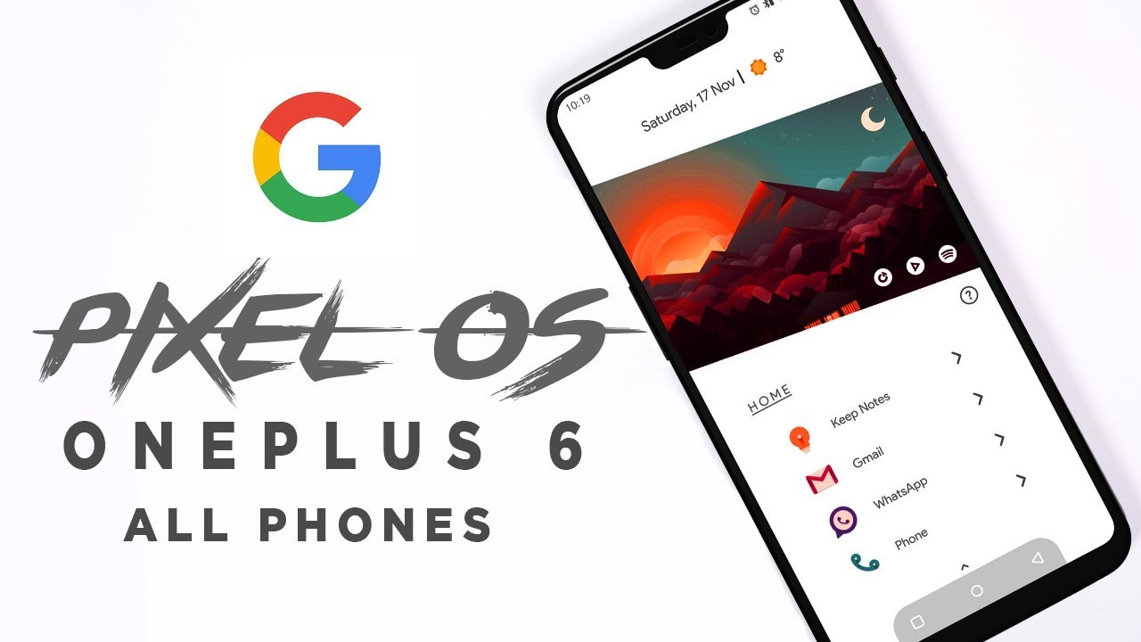 Pixel 3 OS - Pixel Experience Pie - Oneplus 6 And All Phones