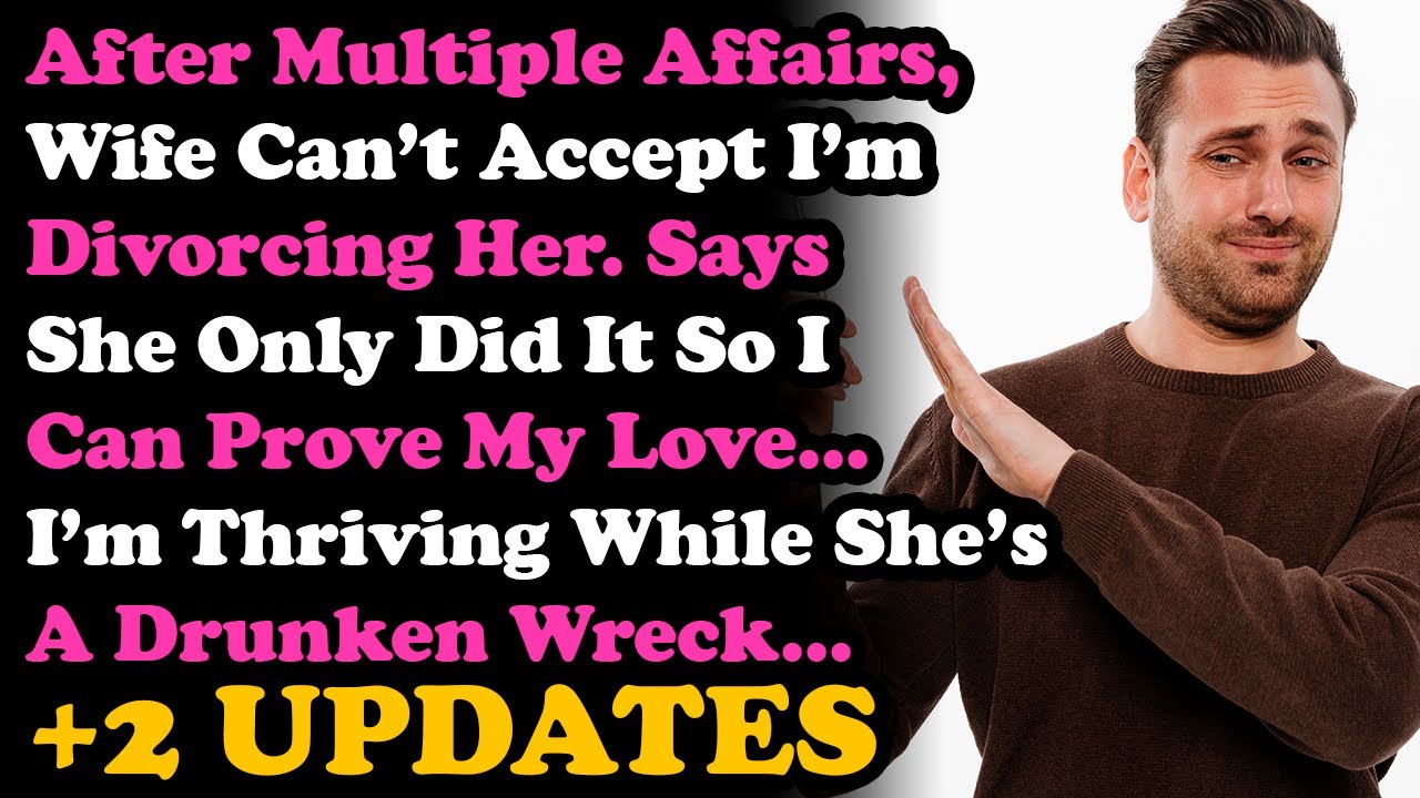 UPDATE Wife Can't Believe I'm Divorcing Her After Multiple Affairs, Now She's A Drunken Wreck...