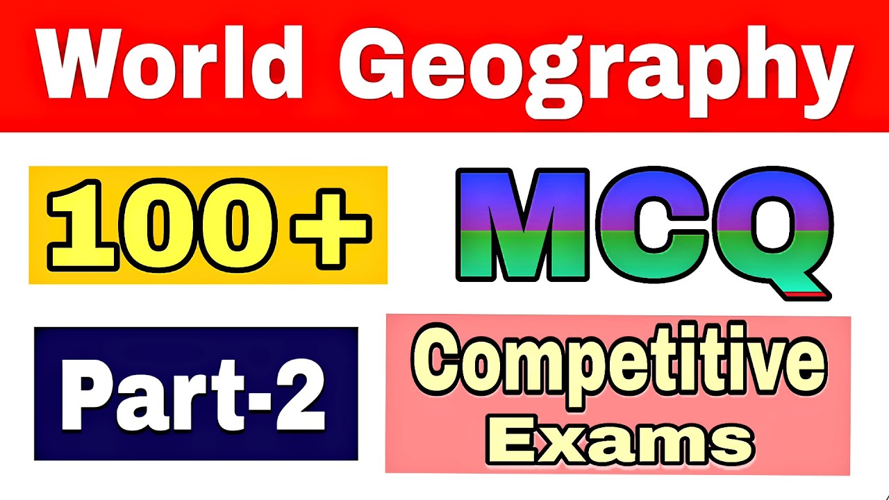 World Geography || Multiple Choice Gk question answer || For SSC, UPSC, RAILWAY || Part 2