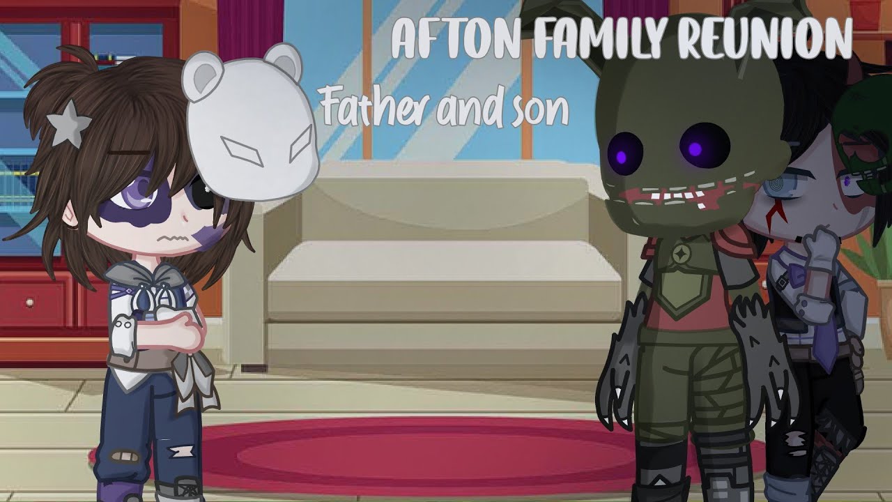 Father and son reunion|Afton family reunion|Part 1|