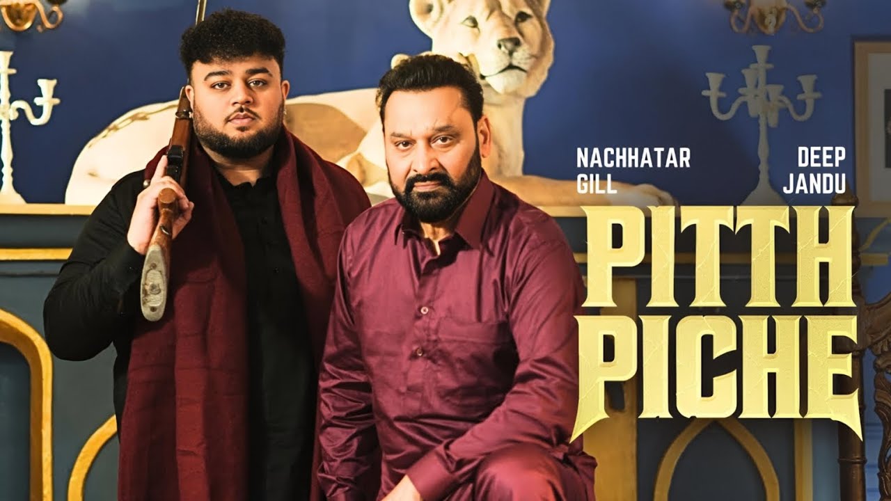 Pitth Piche - Song | Nachhatar Gill | Deep Jandu | Legends | New Punjabi Songs 2026 | viral New Song